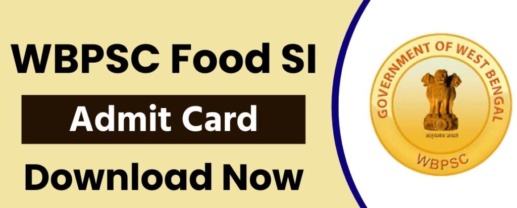 WBPSC Food SI Admit Card Download Link